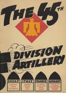 Front cover_The 45th Infantry Division Field Artillery Unit History