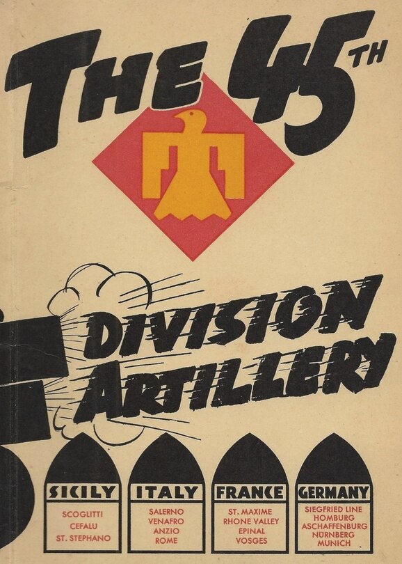 Front cover_The 45th Infantry Division Field Artillery Unit History