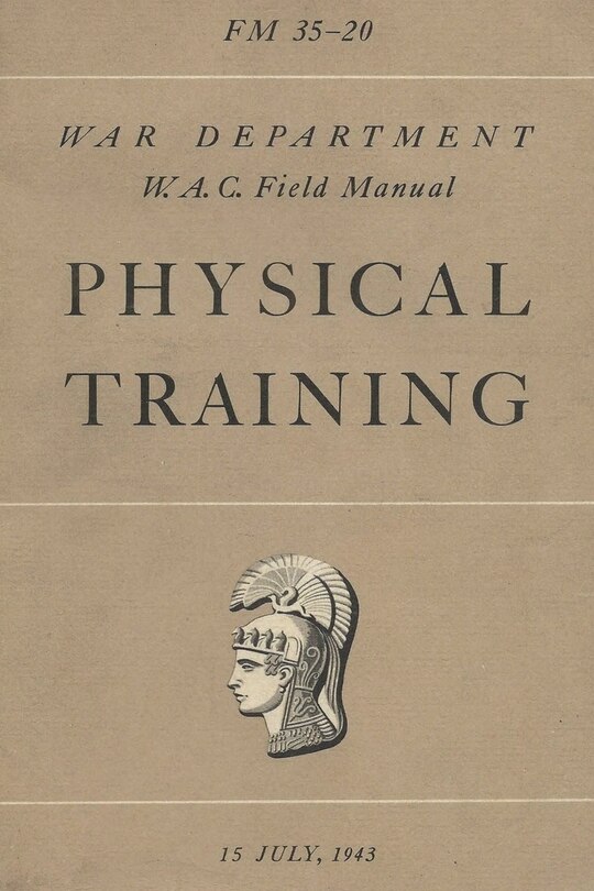 Couverture_FM 35-20 W.A.C. Women's Army Auxiliary Corps Field Manual Physical Training