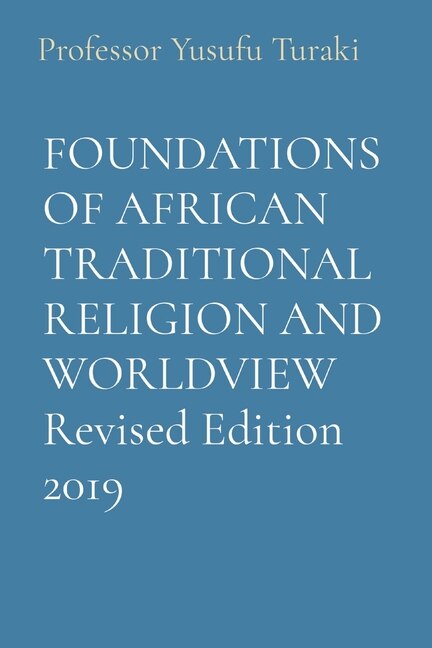 Front cover_FOUNDATIONS OF AFRICAN TRADITIONAL RELIGION AND WORLDVIEW Revised Edition 2019
