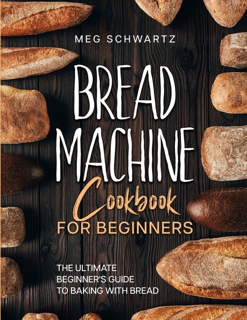 Front cover_Bread Machine Cookbook for Beginners