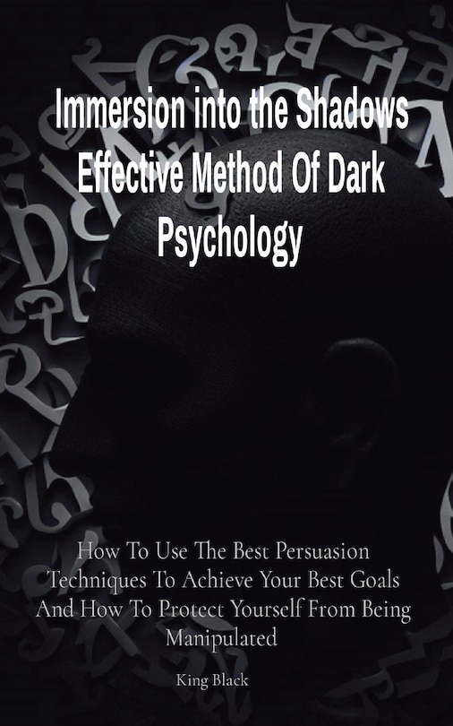 Front cover_Immersion into the Shadows Effective Method Of Dark Psychology