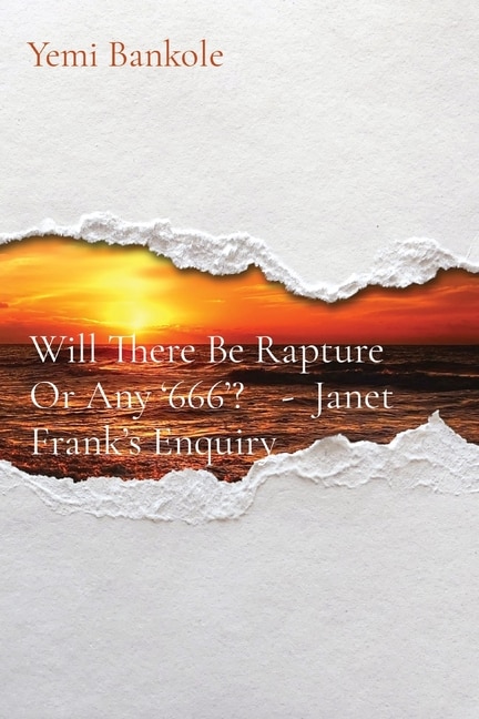 Front cover_Will There Be Rapture Or Any '666'? - Janet Frank's Enquiry