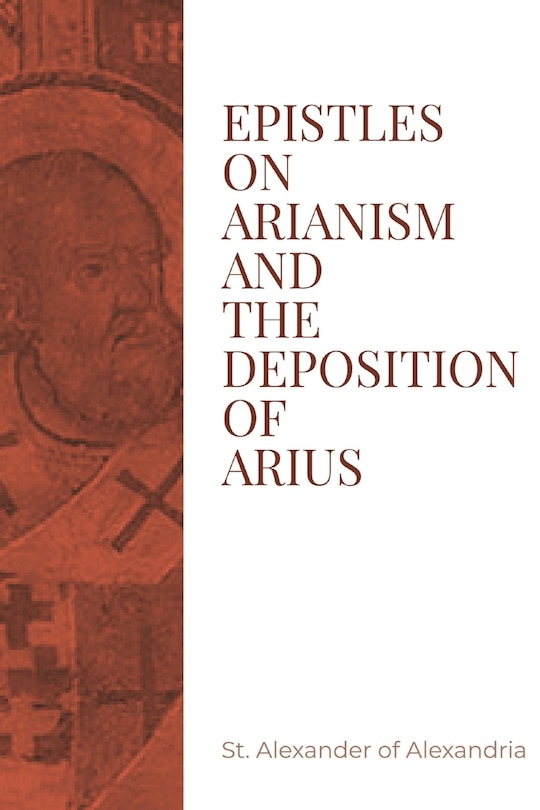 Front cover_Epistles on Arianism and the deposition of Arius