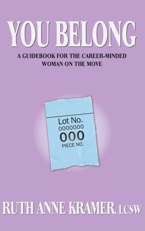 You Belong: A Guidebook for the Career-Minded Woman on the Move