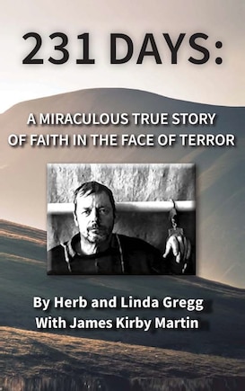 231 Days: A Miraculous True Story of Faith in the Face of Terror