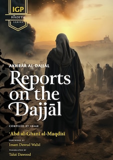 Front cover_Reports on the Dajjal (Akhbar al-Dajjal)