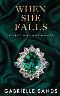 When She Falls: A Dark Mafia Romance