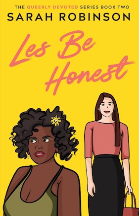 Les Be Honest: A Lesbian Romantic Comedy