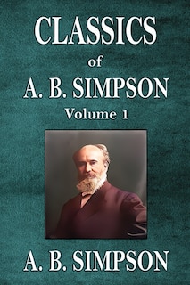 Front cover_Classics of A. B. Simpson