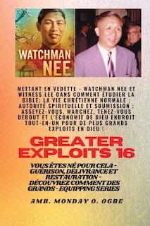 Front cover_Grands Exploits - 16 Mettant en vedette Watchman Nee et Witness Lee dans Comment étudier la Bible..