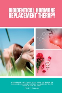 Front cover_Bioidentical Hormone Replacement Therapy