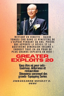 Front cover_Grands Exploits - 20 Mettant en vedette - David Yonggi Cho dans le ministère de l'espoir pendant 50