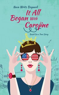 Front cover_It All Began with Caroline