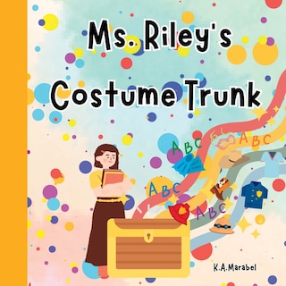 Front cover_Ms. Riley's Costume Trunk