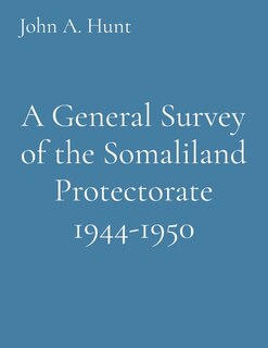 Front cover_A General Survey of the Somaliland Protectorate 1944-1950