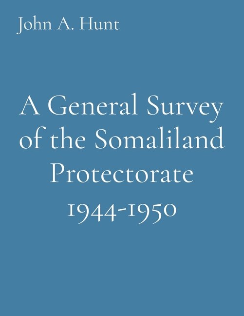Front cover_A General Survey of the Somaliland Protectorate 1944-1950