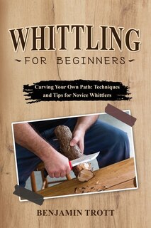 Front cover_Whittling for Beginners