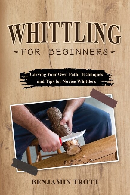 Front cover_Whittling for Beginners