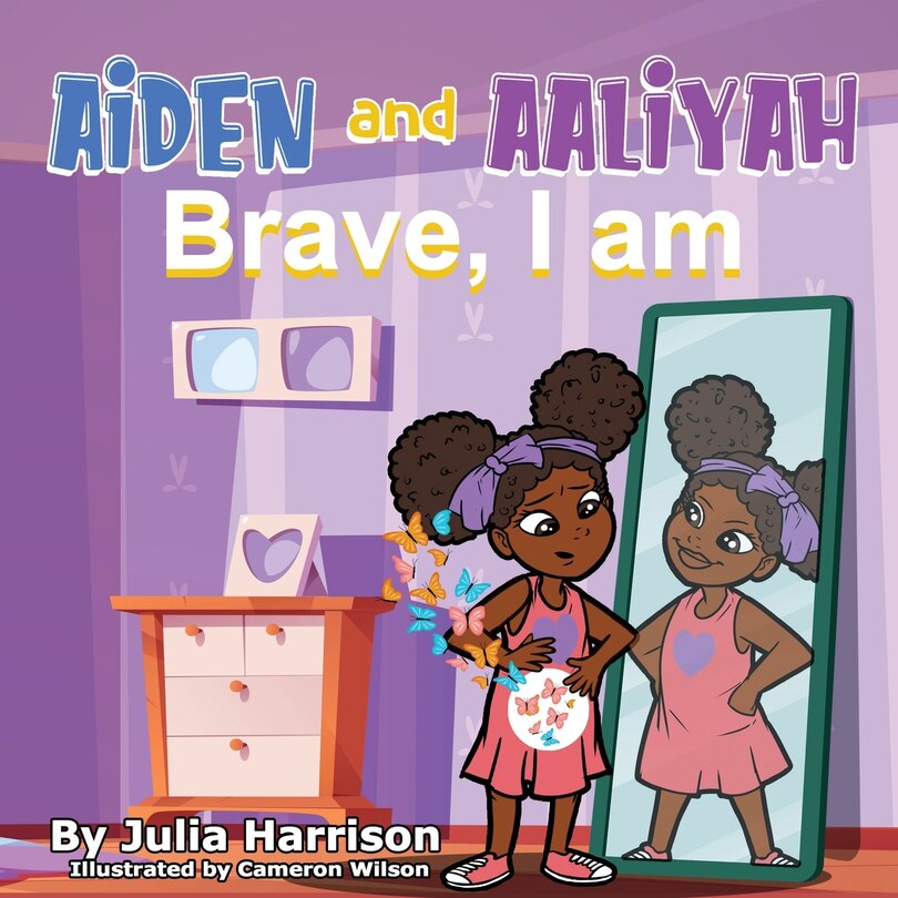 Front cover_Aiden and Aaliyah Brave, I Am