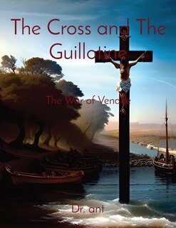 Front cover_The Cross and The Guillotine