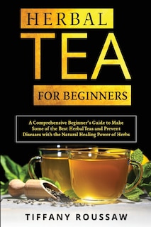 Front cover_Herbal Tea for Beginners