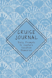 Front cover_Cruise Journal with Daily Prompts to Capture Vacation Memories
