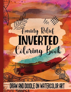 Front cover_Anxiety Relief Inverse Coloring Book