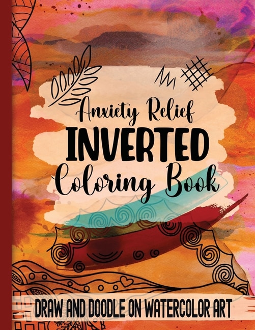 Front cover_Anxiety Relief Inverse Coloring Book