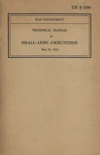 Front cover_US Army Technical Manual Small-Arms Ammunition TM 9-1990 Dated May 23, 1942