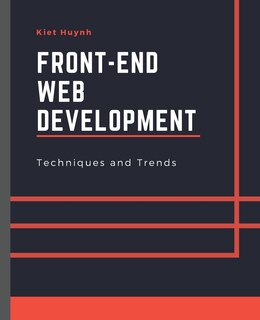 Front cover_Front-End Web Development Techniques and Trends