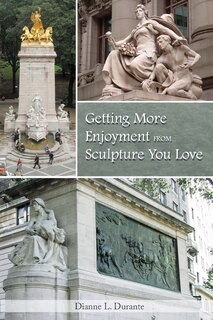 Front cover_Getting More Enjoyment from Sculpture You Love
