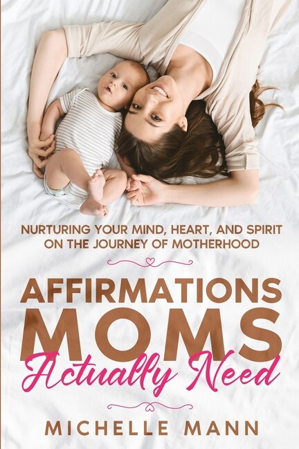 Front cover_Affirmations Moms Actually Need