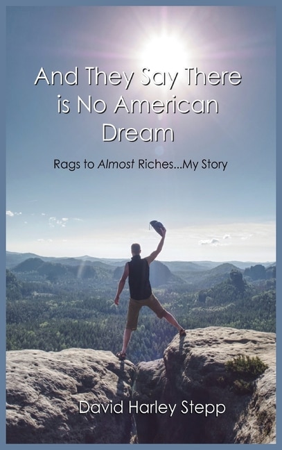 Front cover_And They Say There is No American Dream