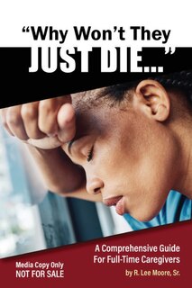 Front cover_Why Won't They Just Die!