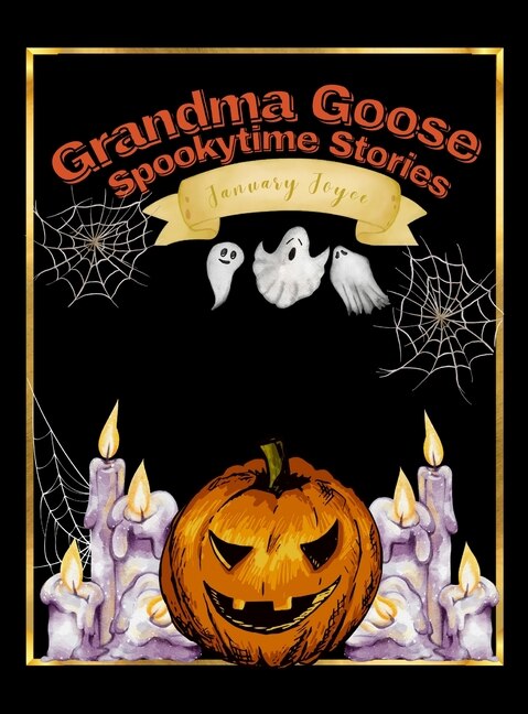 Front cover_Grandma Goose Spookytime Stories