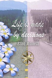 Front cover_LIFE IS MADE by DECISIONS