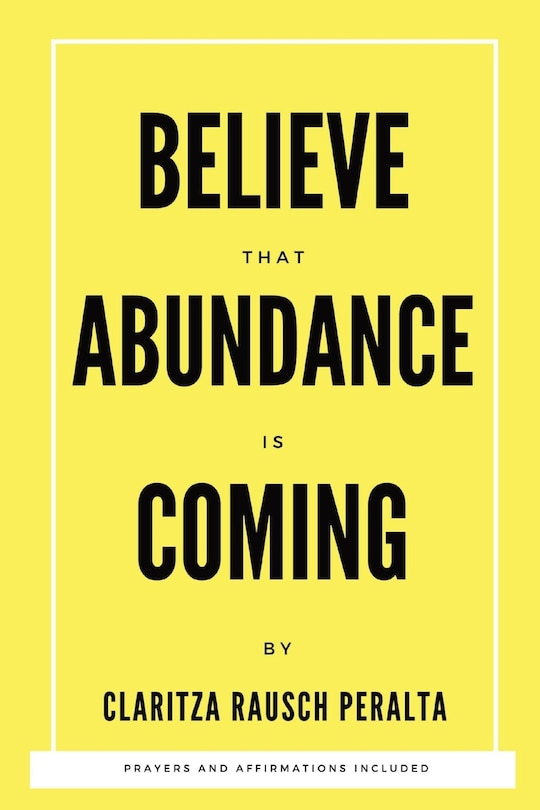 Front cover_Believe That Abundance Is Coming