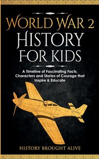 Front cover_World War 2 History For Kids