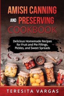 Couverture_Amish Canning and Preserving COOKBOOK