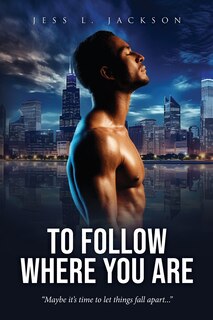 Front cover_To Follow Where You Are