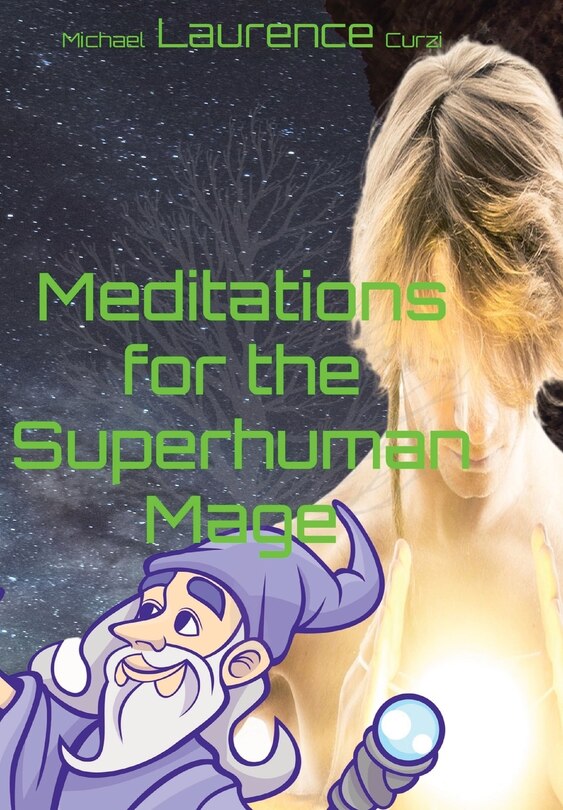 Front cover_Meditations for the Superhuman Mage