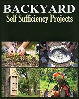 Front cover_Backyard Self Sufficiency Projects