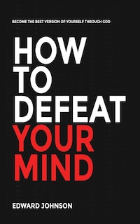 Front cover_How to defeat your mind