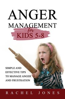 Front cover_ANGER MANAGEMENT for Kids 5 - 8