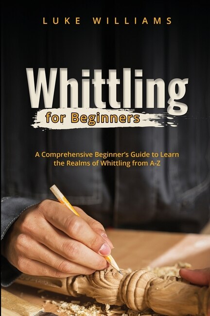 Front cover_Whittling for Beginners