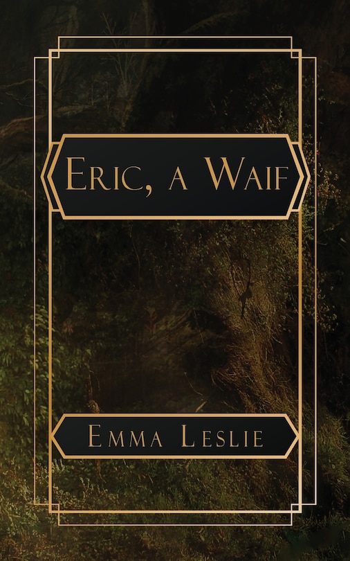 Eric, a Waif: A Story of Last Century