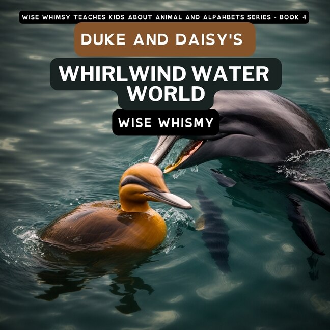 Front cover_Duke and Daisy's Whirlwind Water World