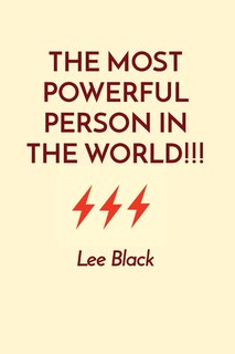 Front cover_The Most Powerful Person in the World!!!
