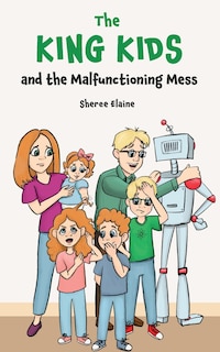 Front cover_The King Kids and the Malfunctioning Mess
